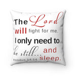 The Lord will fight Spun Polyester Square Pillow