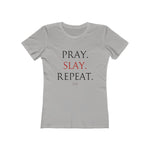Women's Pray.Slay.Repeat. Tee