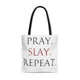 Pray.Slay.Repeat. Tote Bag